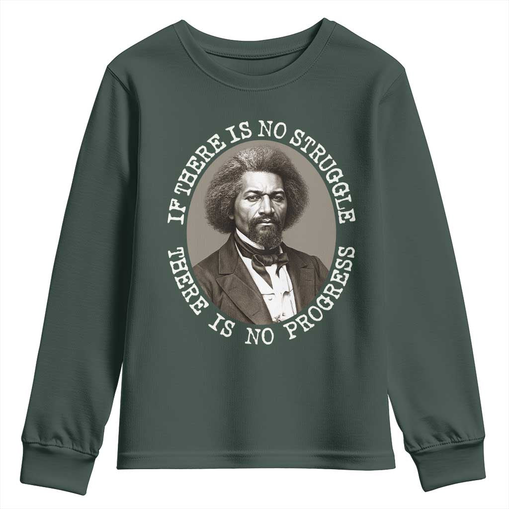 Frederick Douglass Pride Quote Youth Sweatshirt Is There Is No Struggle There Is No Progress TS14 Dark Forest Green Print Your Wear