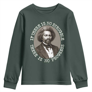 Frederick Douglass Pride Quote Youth Sweatshirt Is There Is No Struggle There Is No Progress TS14 Dark Forest Green Print Your Wear