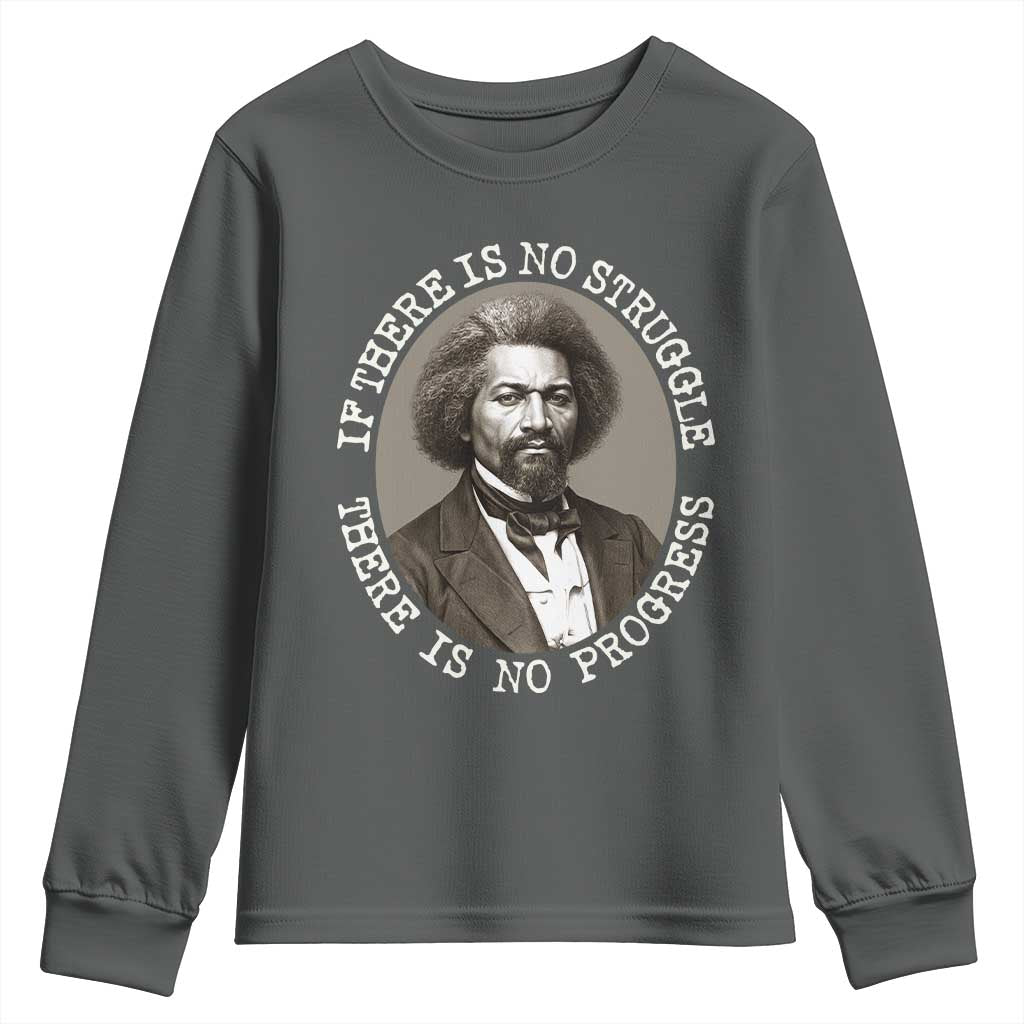 Frederick Douglass Pride Quote Youth Sweatshirt Is There Is No Struggle There Is No Progress TS14 Dark Heather Print Your Wear