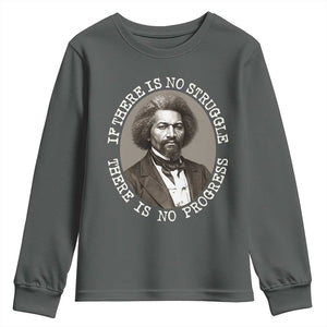 Frederick Douglass Pride Quote Youth Sweatshirt Is There Is No Struggle There Is No Progress TS14 Dark Heather Print Your Wear