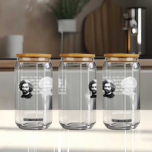 Frederick Douglass Quote Glass Can Black History Month TS14 Print Your Wear