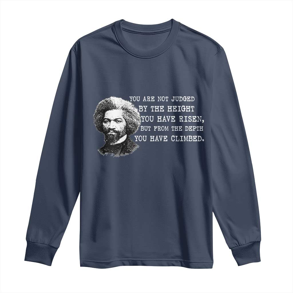 Frederick Douglass Quote Long Sleeve Shirt Black History Month TS14 Navy Print Your Wear