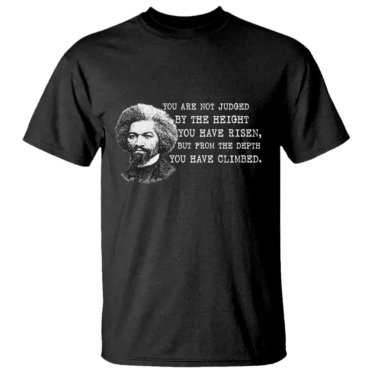 Frederick Douglass Quote T Shirt Black History Month TS14 Black Print Your Wear