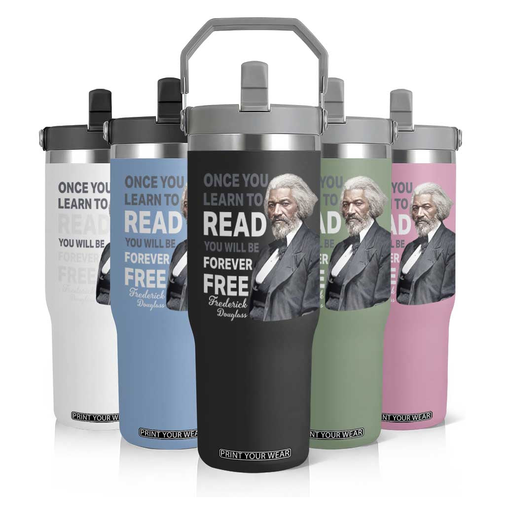 Frederick Douglass Freedom Quote Flip Straw Tumbler Once You Learn to Read TS14 Print Your Wear