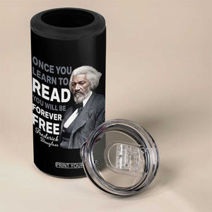 Frederick Douglass Freedom Quote 4 in 1 Can Cooler Tumbler Once You Learn to Read TS14 Print Your Wear