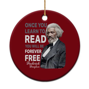 Frederick Douglass Freedom Quote Ceramic Ornament Once You Learn to Read TS14 1pc Red Print Your Wear