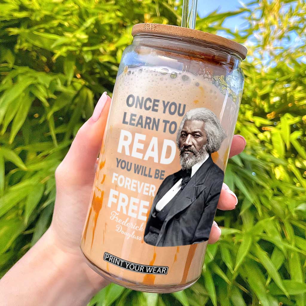 Frederick Douglass Freedom Quote Glass Can Once You Learn to Read TS14 Black Print Your Wear