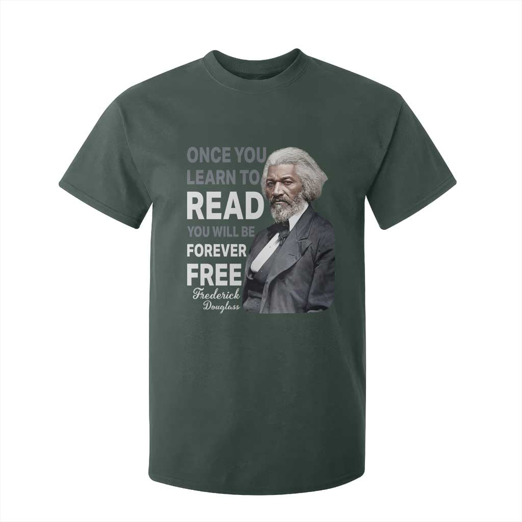 Frederick Douglass Freedom Quote T Shirt For Kid Once You Learn to Read TS14 Dark Forest Green Print Your Wear