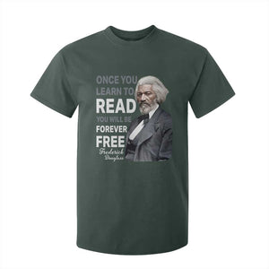 Frederick Douglass Freedom Quote T Shirt For Kid Once You Learn to Read TS14 Dark Forest Green Print Your Wear