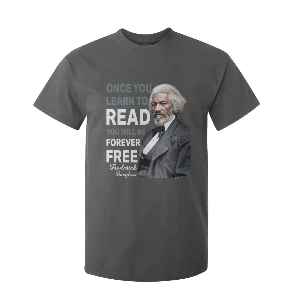 Frederick Douglass Freedom Quote T Shirt For Kid Once You Learn to Read TS14 Dark Heather Print Your Wear
