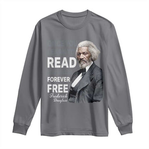 Frederick Douglass Freedom Quote Long Sleeve Shirt Once You Learn to Read TS14 Charcoal Print Your Wear