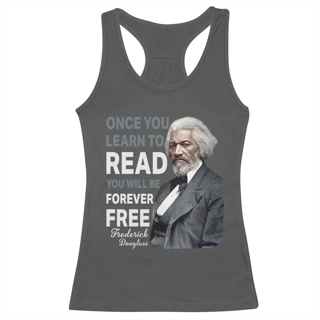 Frederick Douglass Freedom Quote Racerback Tank Top Once You Learn to Read TS14 Dark Heather Print Your Wear