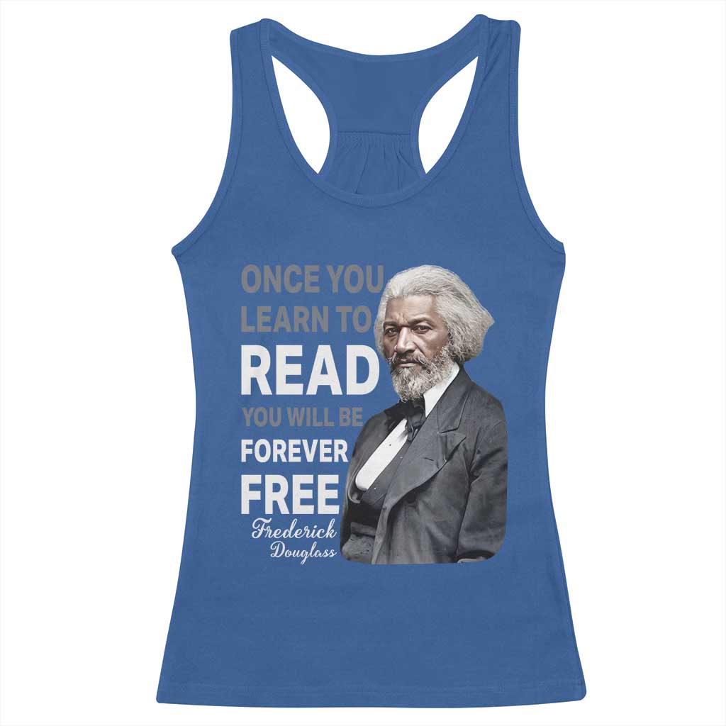 Frederick Douglass Freedom Quote Racerback Tank Top Once You Learn to Read TS14 Royal Blue Print Your Wear