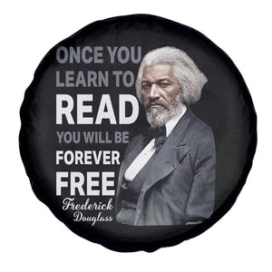 Frederick Douglass Freedom Quote Spare Tire Cover Once You Learn to Read TS14 Print Your Wear