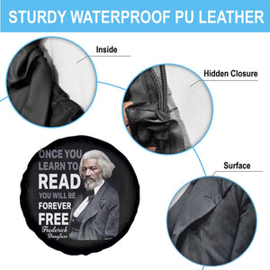Frederick Douglass Freedom Quote Spare Tire Cover Once You Learn to Read TS14 Print Your Wear