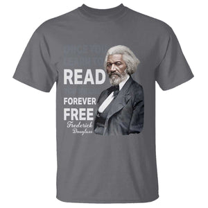 Frederick Douglass Freedom Quote T Shirt Once You Learn to Read TS14 Charcoal Print Your Wear