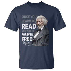 Frederick Douglass Freedom Quote T Shirt Once You Learn to Read TS14 Navy Print Your Wear