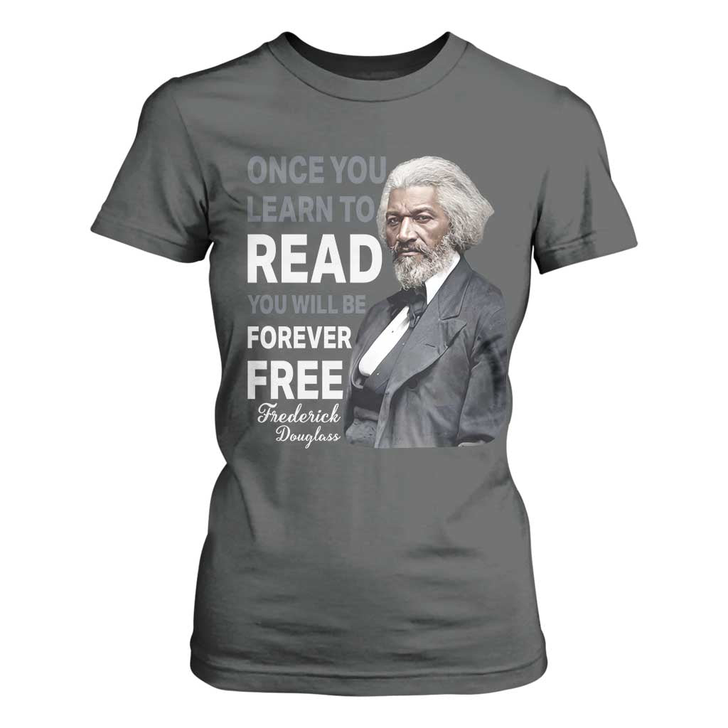 Frederick Douglass Freedom Quote T Shirt For Women Once You Learn to Read TS14 Dark Heather Print Your Wear