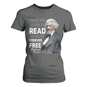 Frederick Douglass Freedom Quote T Shirt For Women Once You Learn to Read TS14 Dark Heather Print Your Wear