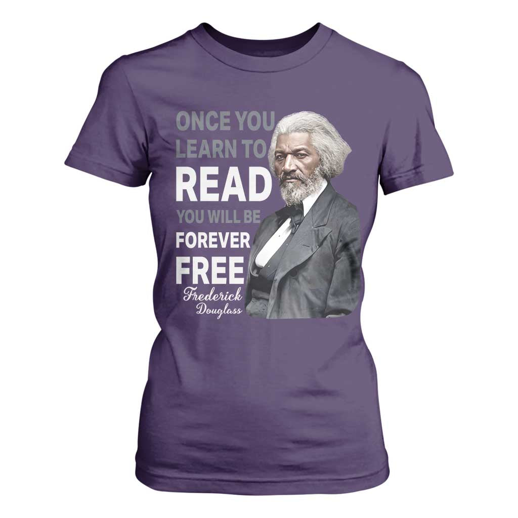 Frederick Douglass Freedom Quote T Shirt For Women Once You Learn to Read TS14 Purple Print Your Wear
