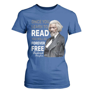 Frederick Douglass Freedom Quote T Shirt For Women Once You Learn to Read TS14 Royal Blue Print Your Wear