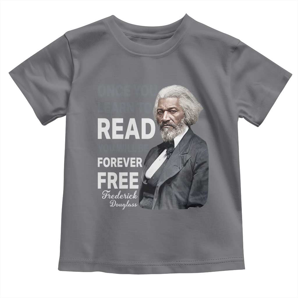Frederick Douglass Freedom Quote Toddler T Shirt Once You Learn to Read TS14 Charcoal Print Your Wear