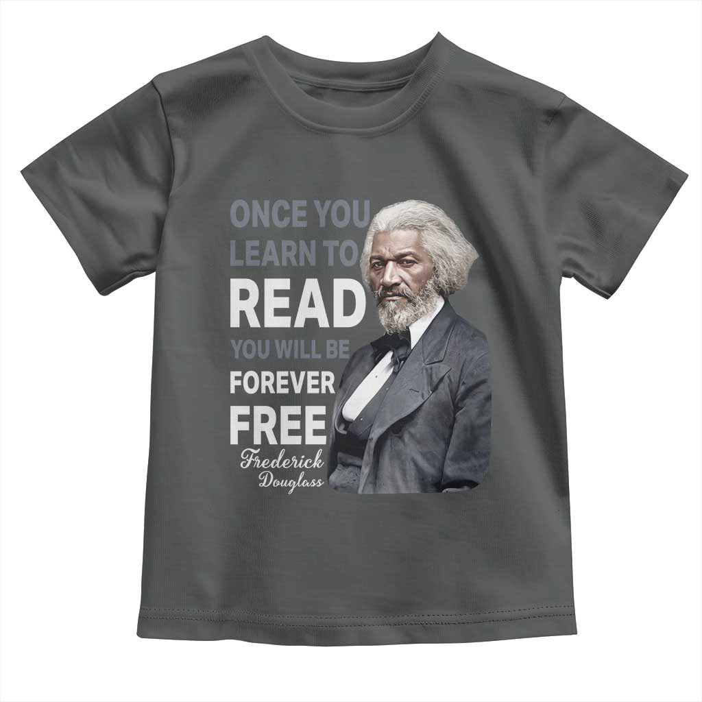 Frederick Douglass Freedom Quote Toddler T Shirt Once You Learn to Read TS14 Dark Heather Print Your Wear