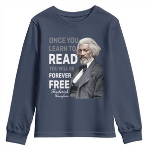 Frederick Douglass Freedom Quote Youth Sweatshirt Once You Learn to Read TS14 Navy Print Your Wear