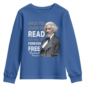 Frederick Douglass Freedom Quote Youth Sweatshirt Once You Learn to Read TS14 Royal Blue Print Your Wear