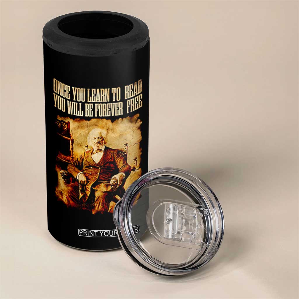 Frederick Douglass Quote 4 in 1 Can Cooler Tumbler Once You Learn to Read TS14 Print Your Wear
