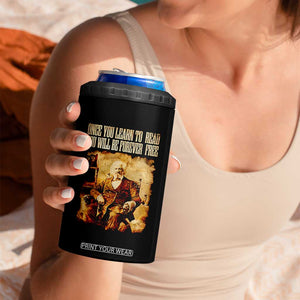 Frederick Douglass Quote 4 in 1 Can Cooler Tumbler Once You Learn to Read TS14 Print Your Wear