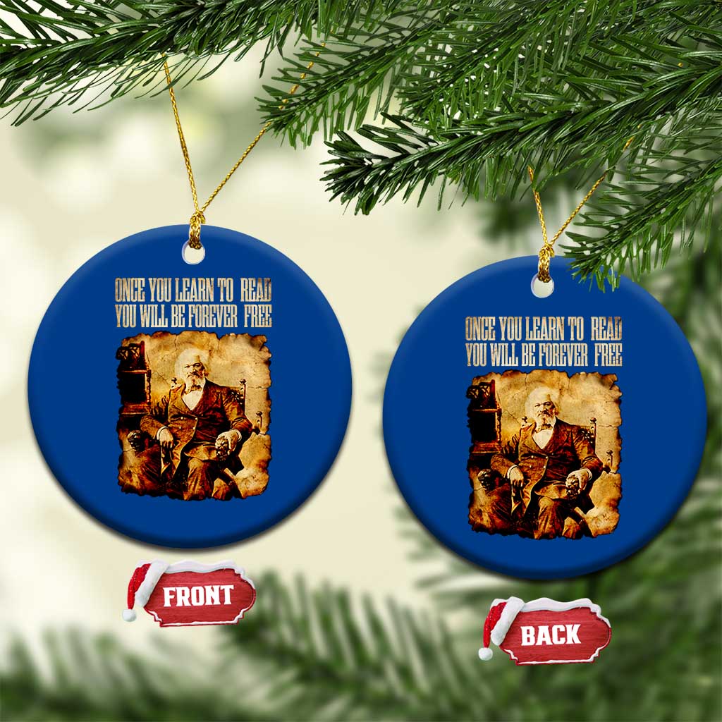 Frederick Douglass Quote Ceramic Ornament Once You Learn to Read TS14 1pc Blue Print Your Wear