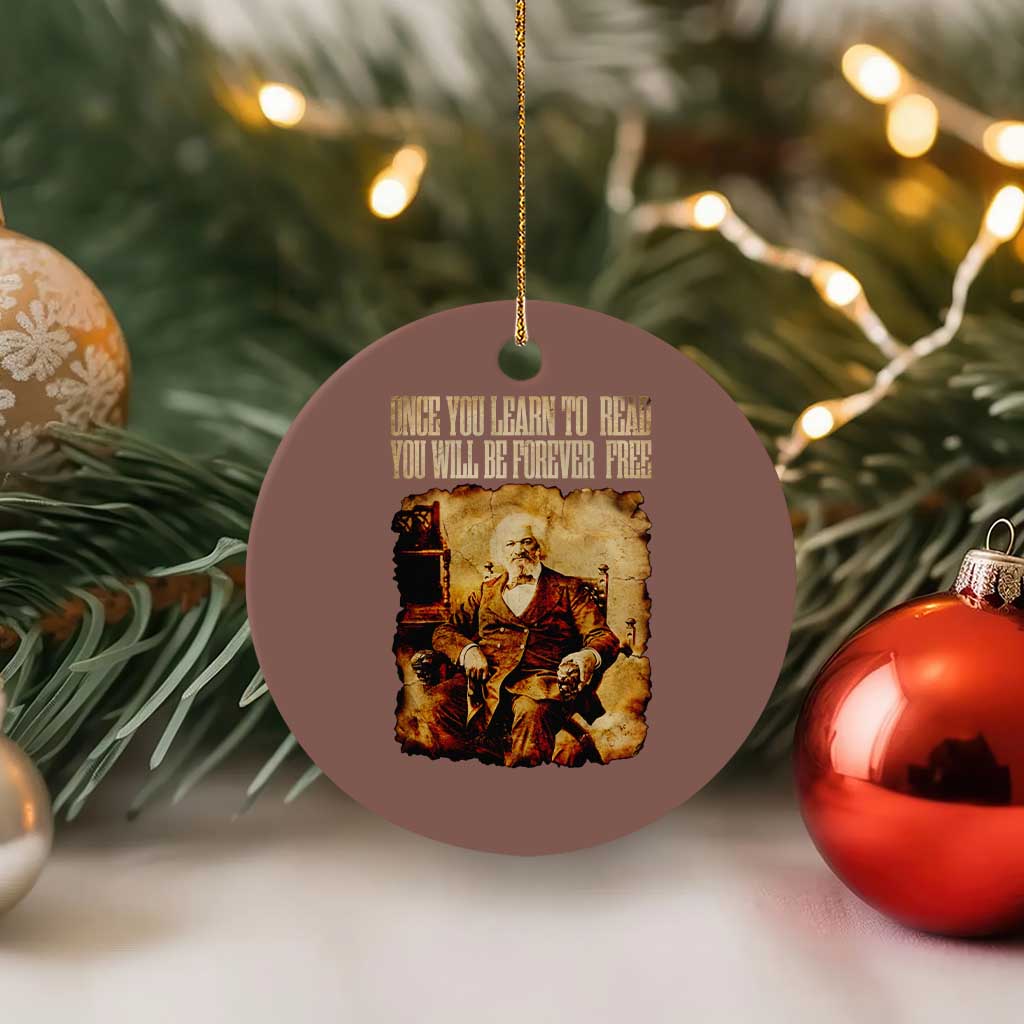 Frederick Douglass Quote Ceramic Ornament Once You Learn to Read TS14 1pc Mocha Print Your Wear
