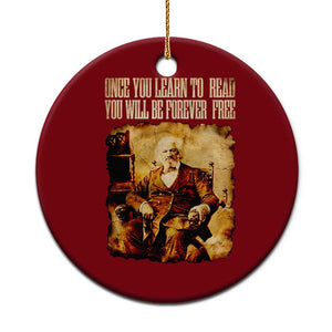 Frederick Douglass Quote Ceramic Ornament Once You Learn to Read TS14 1pc Red Print Your Wear