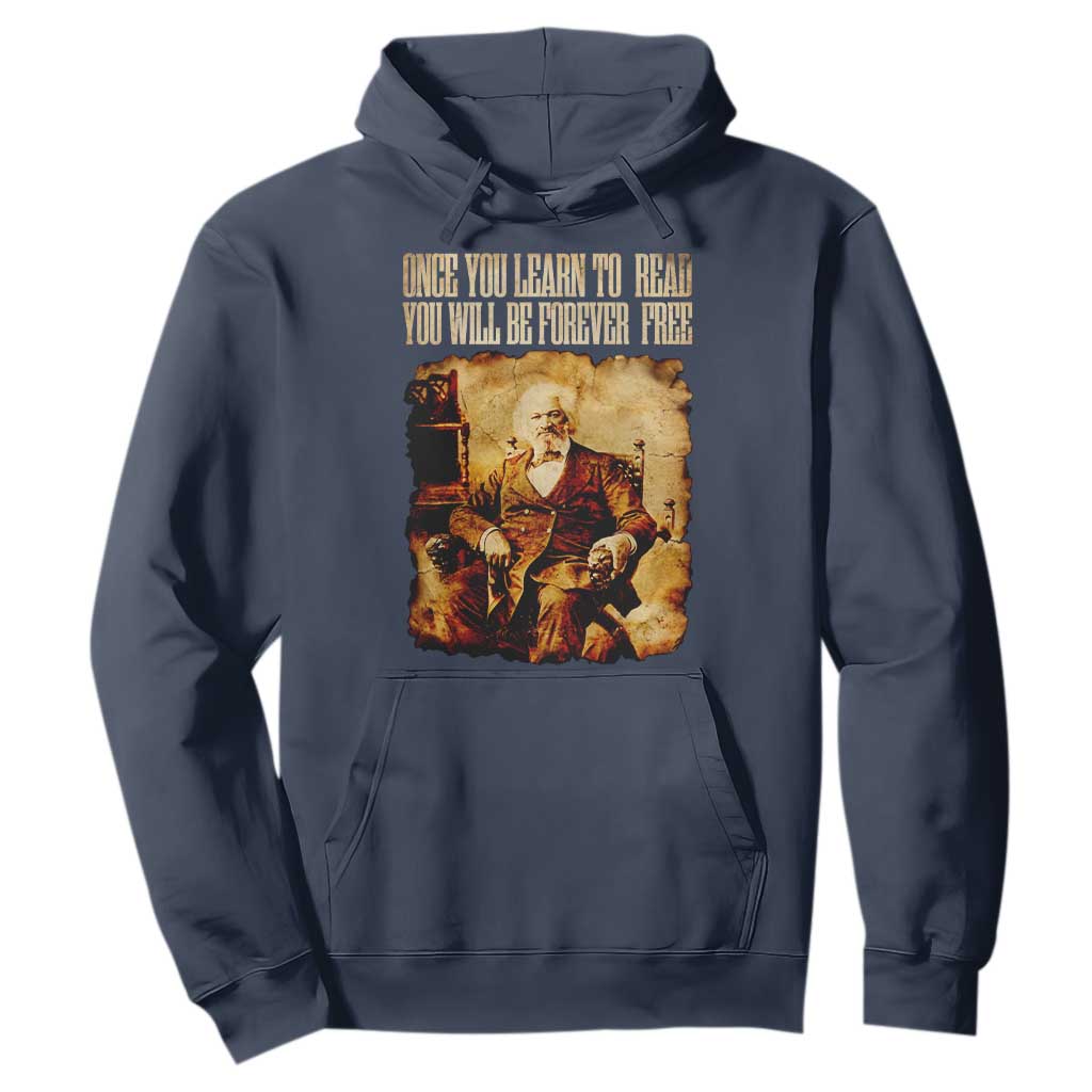 Frederick Douglass Quote Hoodie Once You Learn to Read TS14 Navy Print Your Wear