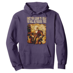 Frederick Douglass Quote Hoodie Once You Learn to Read TS14 Purple Print Your Wear