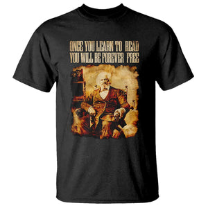 Frederick Douglass Quote T Shirt Once You Learn to Read TS14 Black Print Your Wear