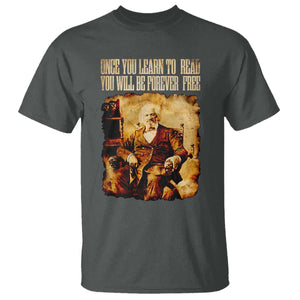 Frederick Douglass Quote T Shirt Once You Learn to Read TS14 Dark Heather Print Your Wear