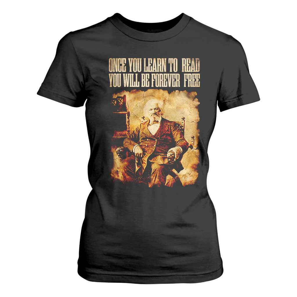 Frederick Douglass Quote T Shirt For Women Once You Learn to Read TS14 Black Print Your Wear