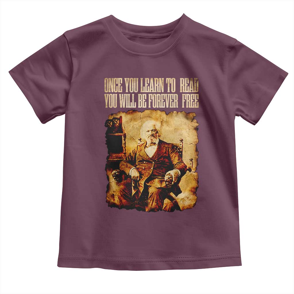 Frederick Douglass Quote Toddler T Shirt Once You Learn to Read TS14 Maroon Print Your Wear