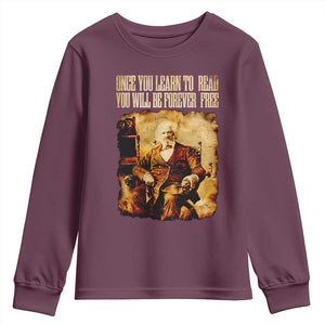 Frederick Douglass Quote Youth Sweatshirt Once You Learn to Read TS14 Maroon Print Your Wear