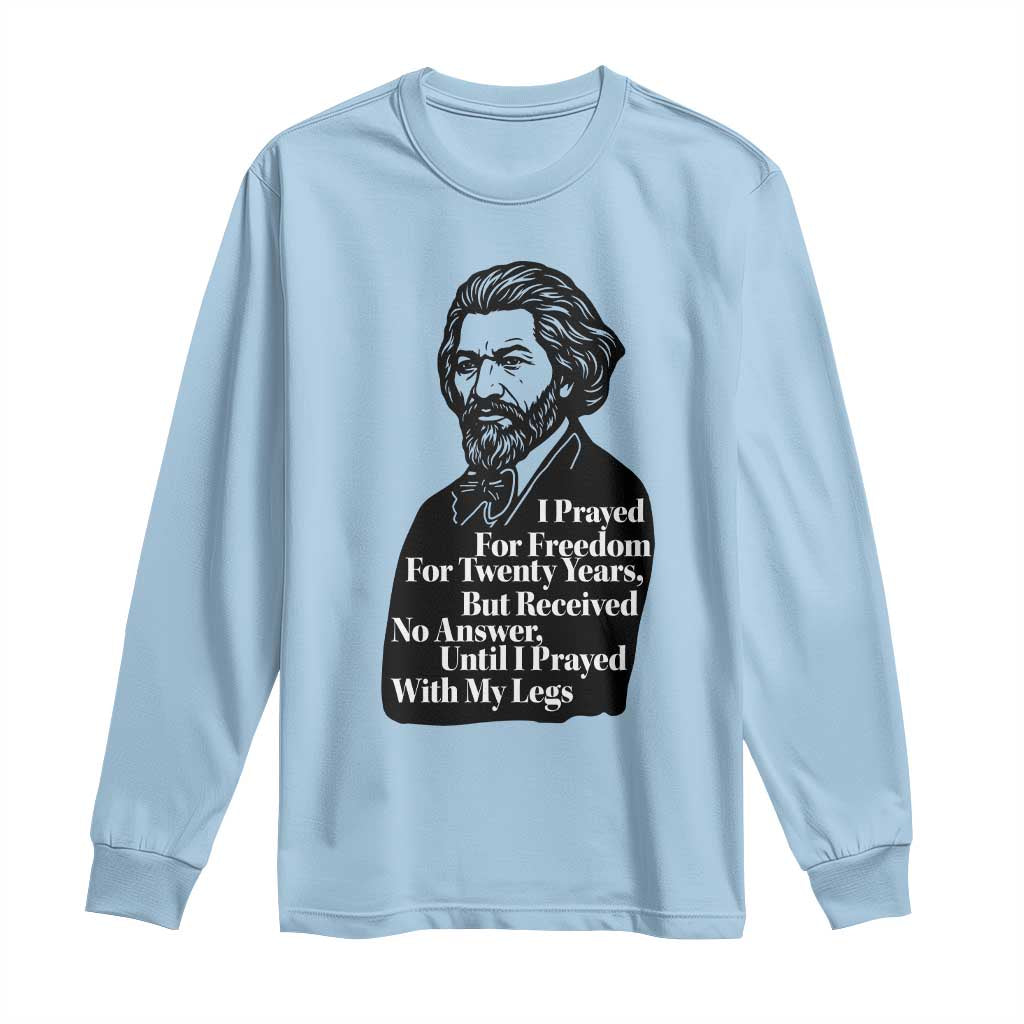 Frederick Douglass Inspirational Quote Long Sleeve Shirt Black History Month TS14 Light Blue Print Your Wear