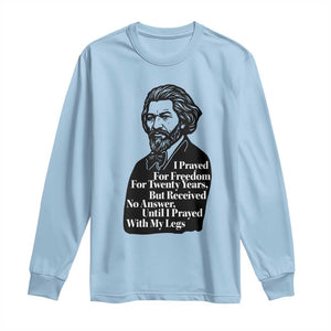 Frederick Douglass Inspirational Quote Long Sleeve Shirt Black History Month TS14 Light Blue Print Your Wear