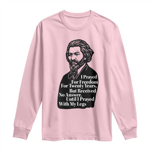 Frederick Douglass Inspirational Quote Long Sleeve Shirt Black History Month TS14 Light Pink Print Your Wear