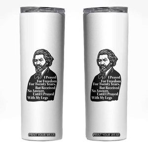 Frederick Douglass Inspirational Quote Skinny Tumbler Black History Month TS14 White Print Your Wear