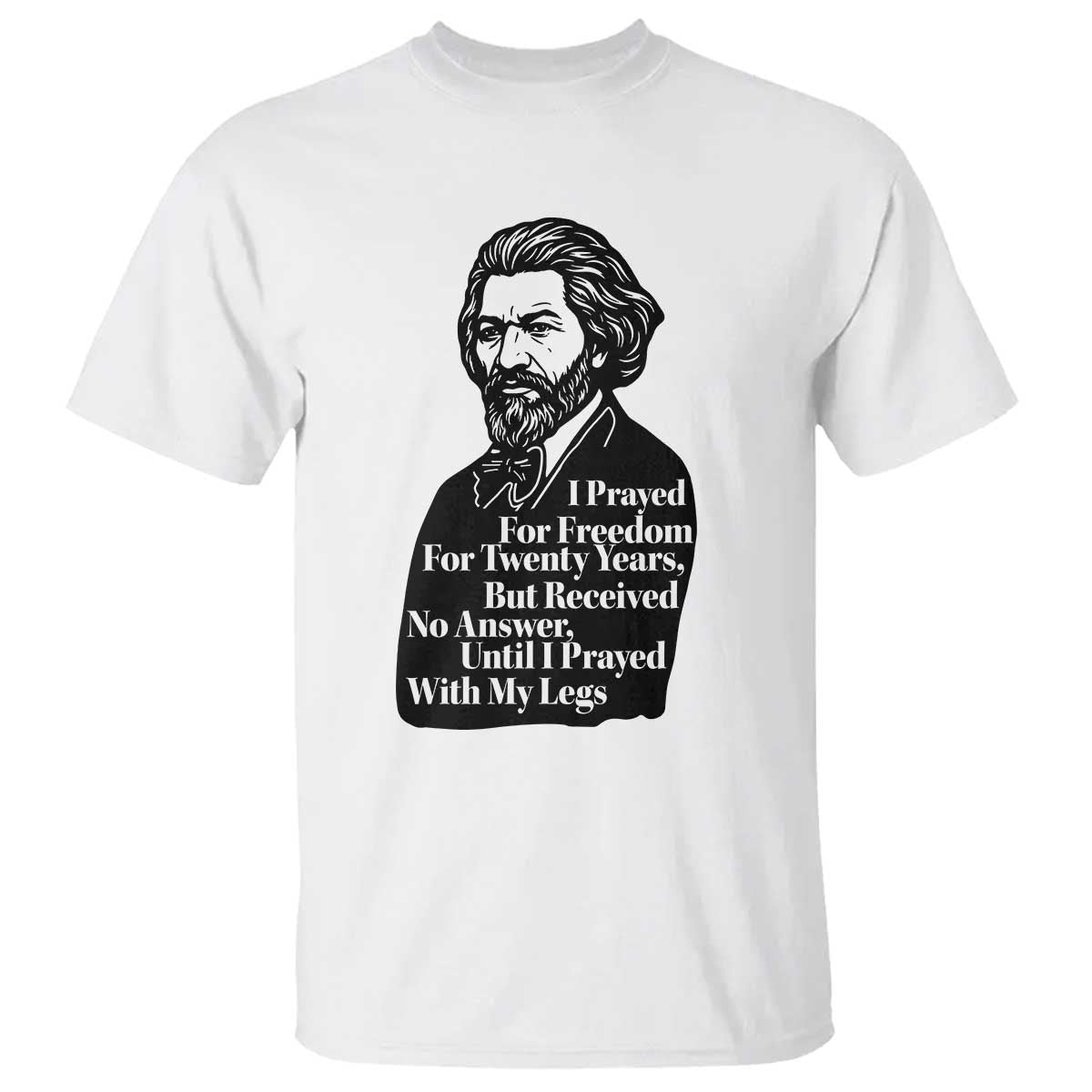 Frederick Douglass Inspirational Quote T Shirt Black History Month TS14 White Print Your Wear