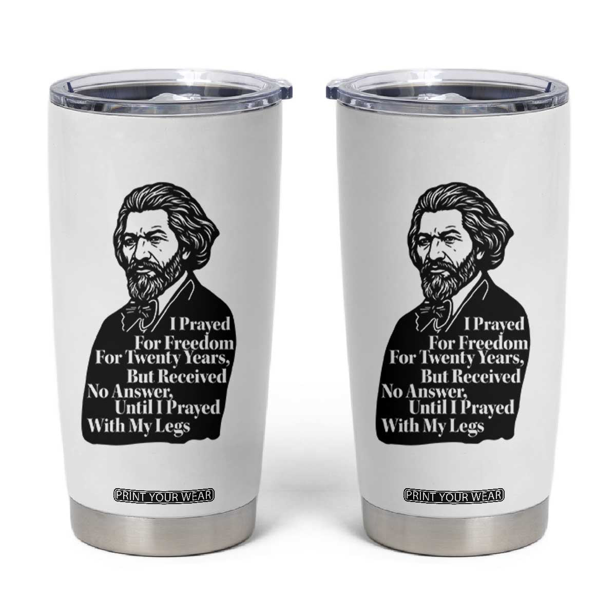 Frederick Douglass Inspirational Quote Tumbler Cup Black History Month TS14 White Print Your Wear