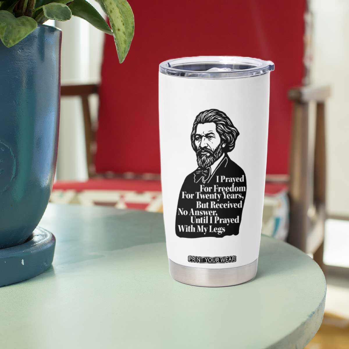Frederick Douglass Inspirational Quote Tumbler Cup Black History Month TS14 Print Your Wear