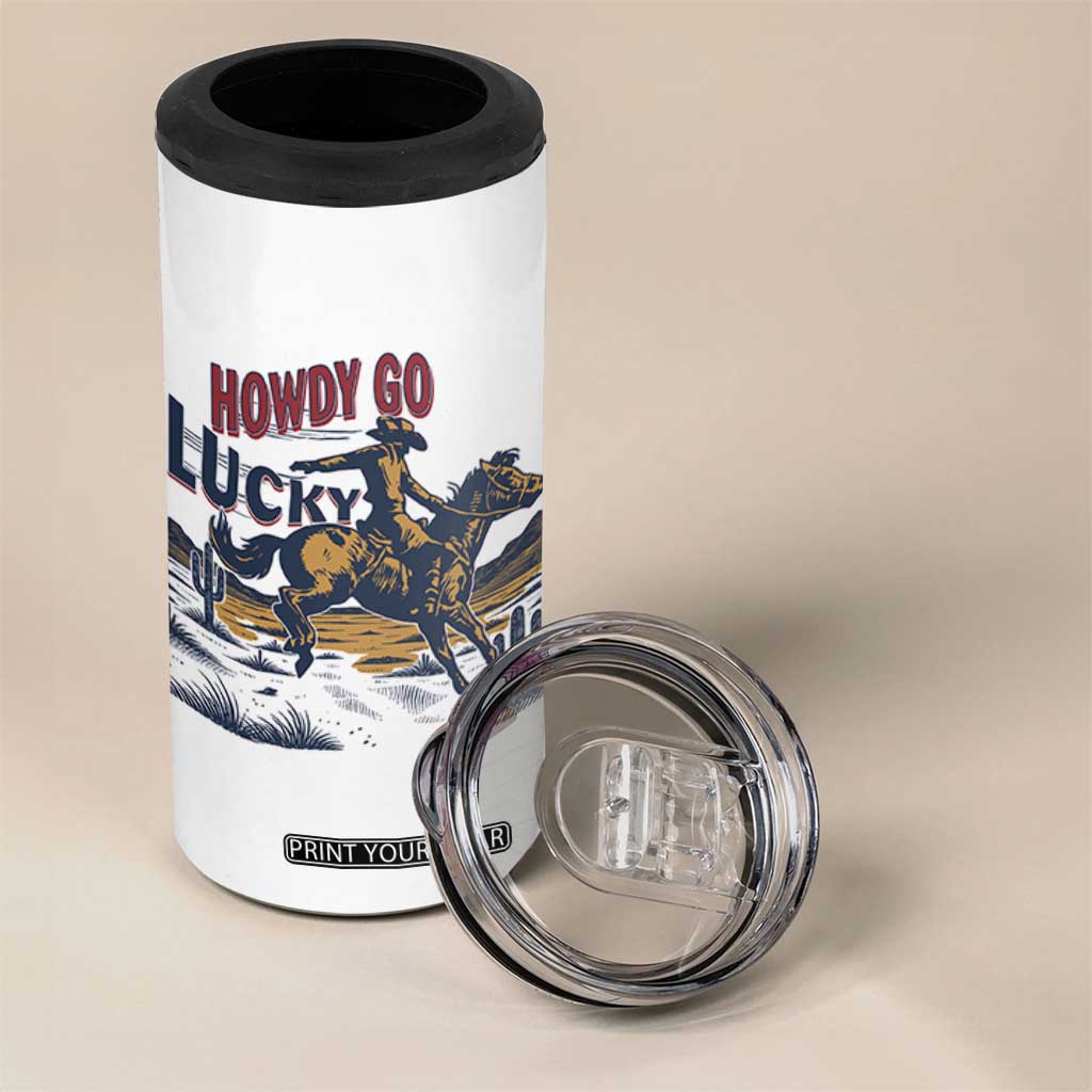 Howdy Go Lucky 4 in 1 Can Cooler Tumbler Funny Cowboy St Patrick's Day TS14 Print Your Wear