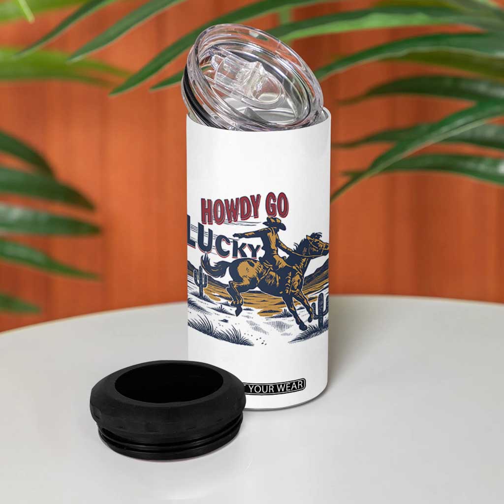 Howdy Go Lucky 4 in 1 Can Cooler Tumbler Funny Cowboy St Patrick's Day TS14 Print Your Wear